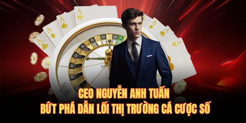 CEO Nguyễn Anh Tuấn